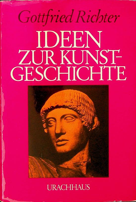 RICHTER, GOTTFRIED - Ideen zur Kunstgeschichte