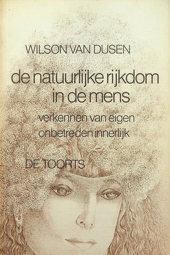 DUSEN, WILSON VAN - De natuurlijke rijkdom in de mens. Verkennen van eigen onbetreden innerlijk