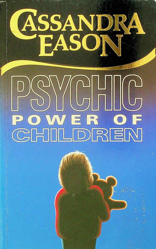 EASON, CASSANDRA - Psychic power of children