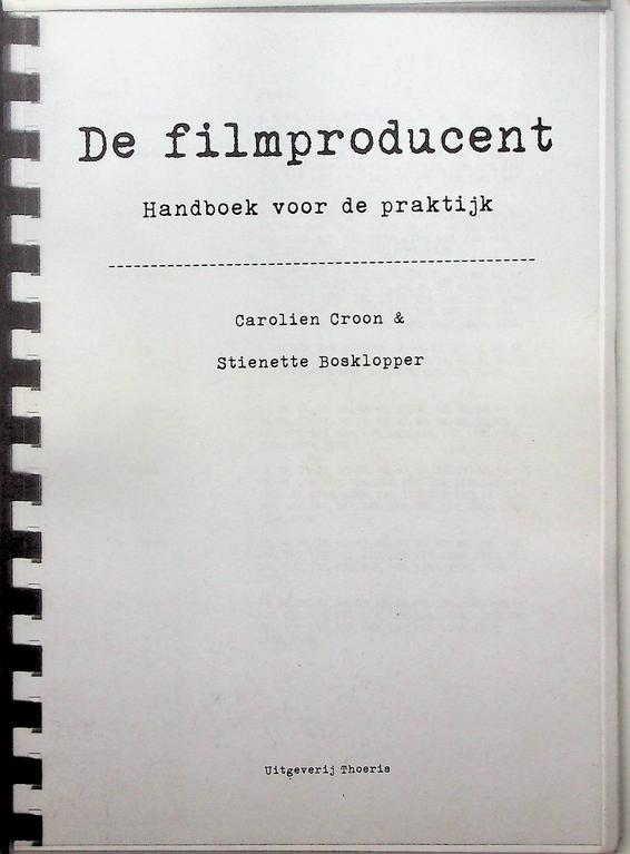 CROON, CAROLIEN / STIENETTE BOSKLOPPER - De filmproducent. Handboek voor de praktijk