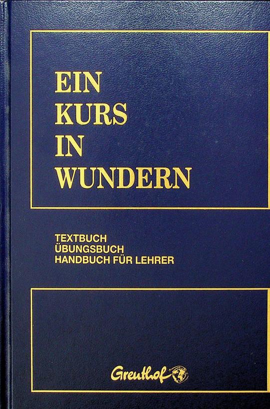 FOUNDATION FOR INNER PEACE - Ein Kurs in Wundern. Textbuch, bungsbuch, Handbuch fr Lehrer