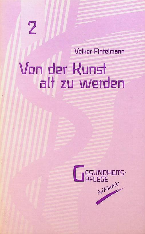FINTELMANN, VOLKER - Von der Kunst alt zu werden