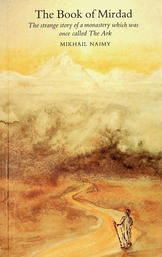 NAIMY, MIKHAIL - The Book of Mirdad. The srange story of a monastery which was once called The Ark