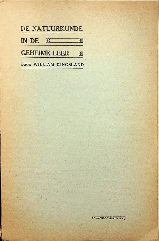 KINGSLAND, WILLIAM - De natuurkunde in de geheime leer