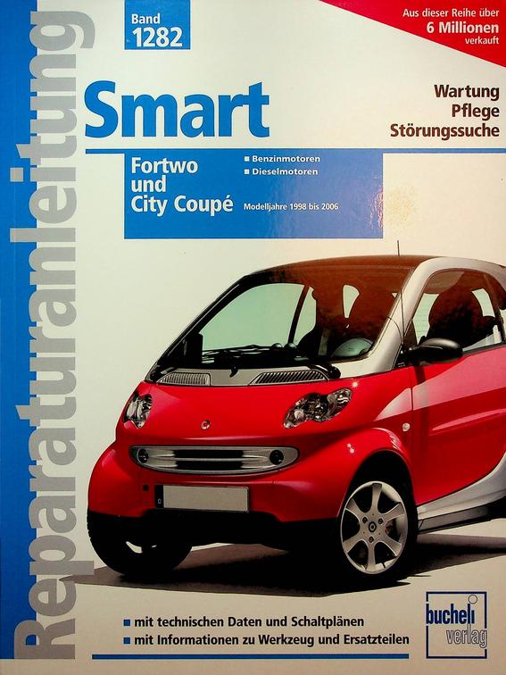 BEER, GUNNAR - Auto-Reparaturanleitung Band 1282 fortwo und city coup. Modelljahre 1998 bis 2006