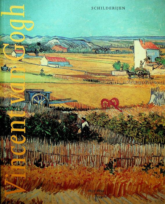 UITERT, EVERT VAN / LOUIS VAN TILBORGH / SJRAAR VAN HEUGTEN - Vincent van Gogh/ Schilderijen 1853 / 1890 / 1990