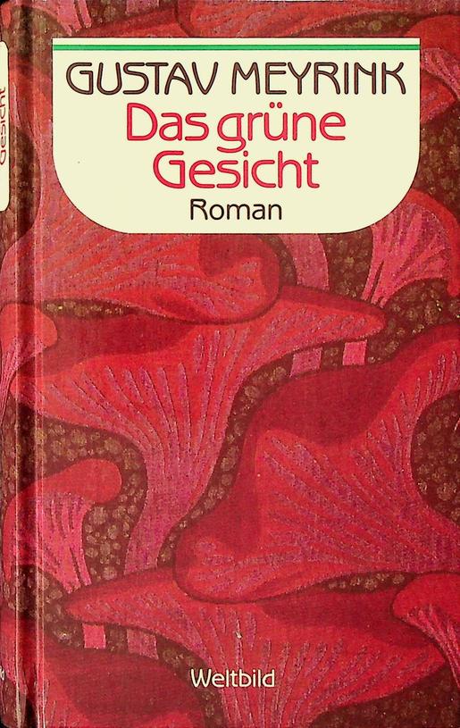 MEYRINK, GUSTAV - Das grne Gesicht