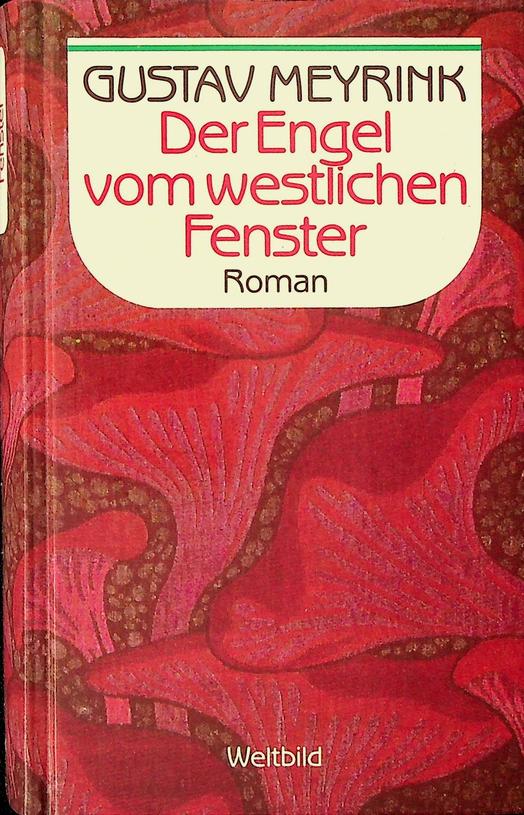 MEYRINK, GUSTAV - Der Engel vom Westlichen Fenster