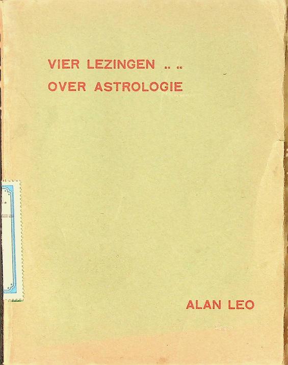 LEO, ALAN - Vier lezingen over astrologie