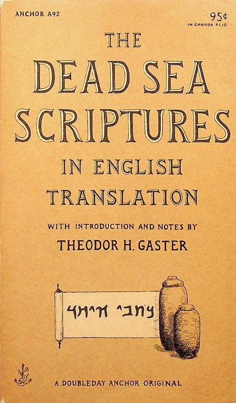 GASTER, THEODOR H. - The Dead Sea Scriptures in English Translation. With Introduction and Notes by Theodor H. Gaster