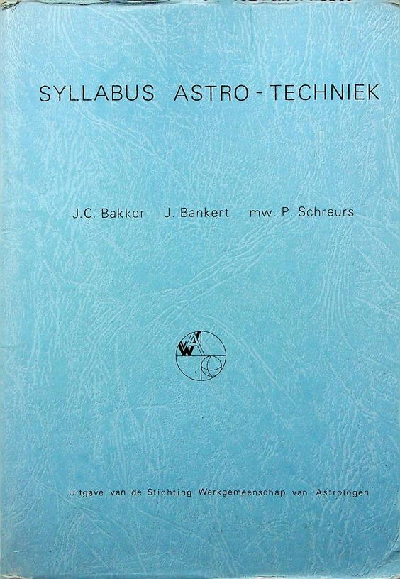 BAKKER, J.C. / J. BANKERT / P. SCHREURS - Syllabus Astro-techniek
