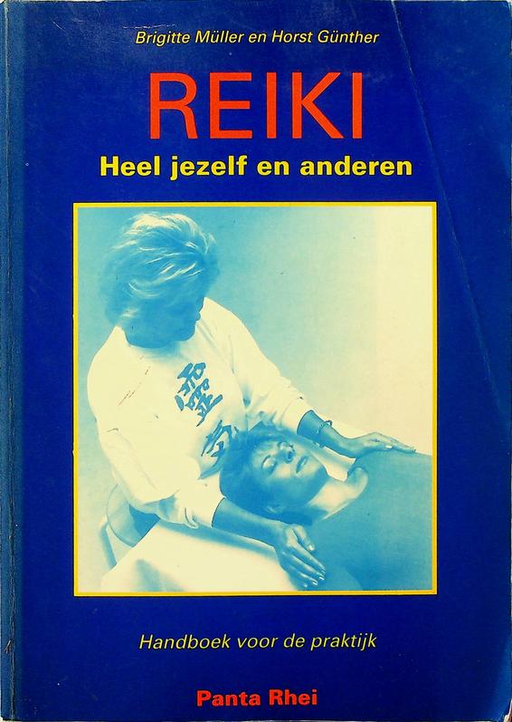 MLLER, BRIGITTE/GNTHER, HORST - Reiki. Heel jezelf en anderen. Handboek voor de praktijk