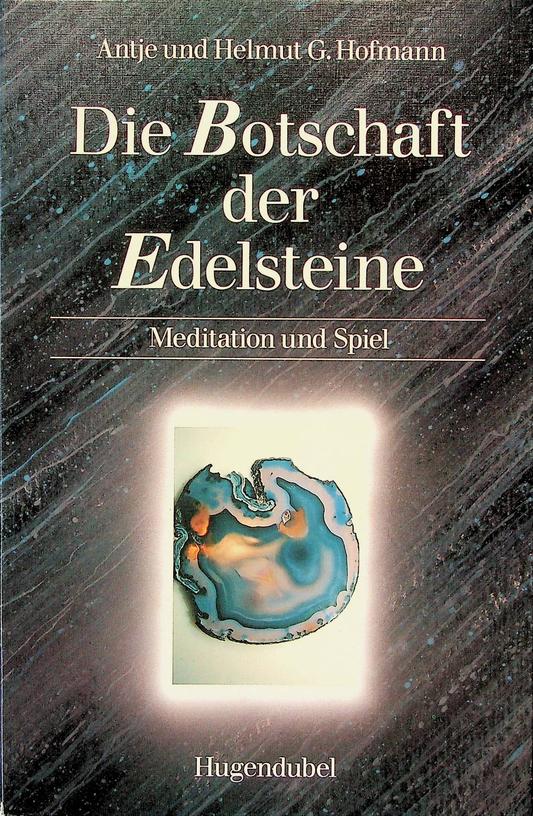 HOFFMANN, ANTJE UND HELMUT G. - Die Botschaft der Edelsteine. Meditation und Spiel