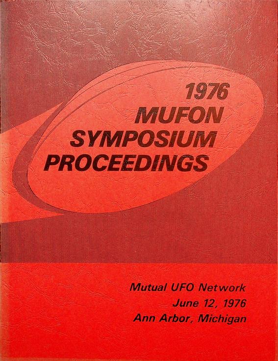 ANDRUS, WALTER H. / CURNEY, N. JOSEPH [EDITOR] - Mufon 1976 UFO Symposium Proceedings. Ann Arbor, Michigan, June 12, 1976