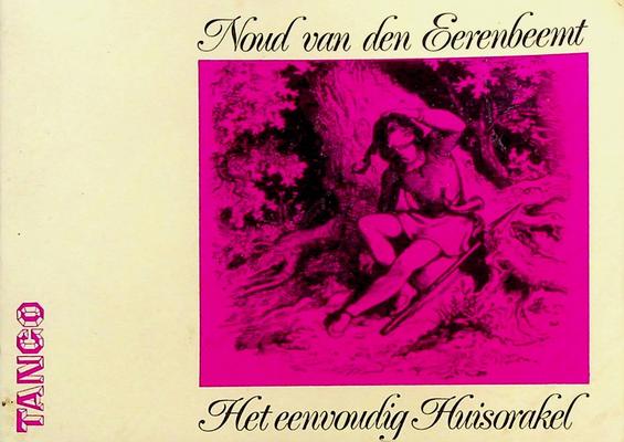 EERENBEEMT, NOUD VAN DEN [BEW.] - Het eenvoudig huisorakel