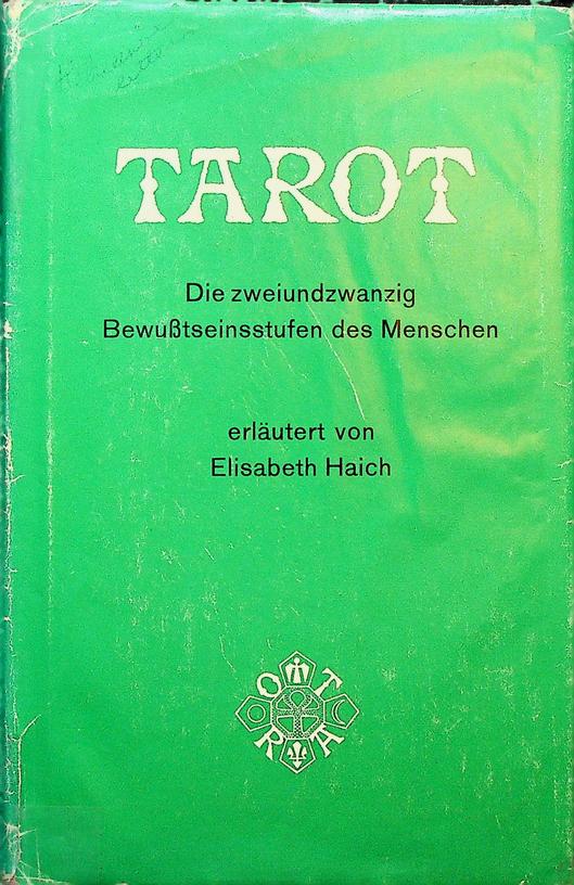 HAICH, ELISABETH - Tarot. Die zweiundzwanzig Bewusstseinsstufen des Menschen