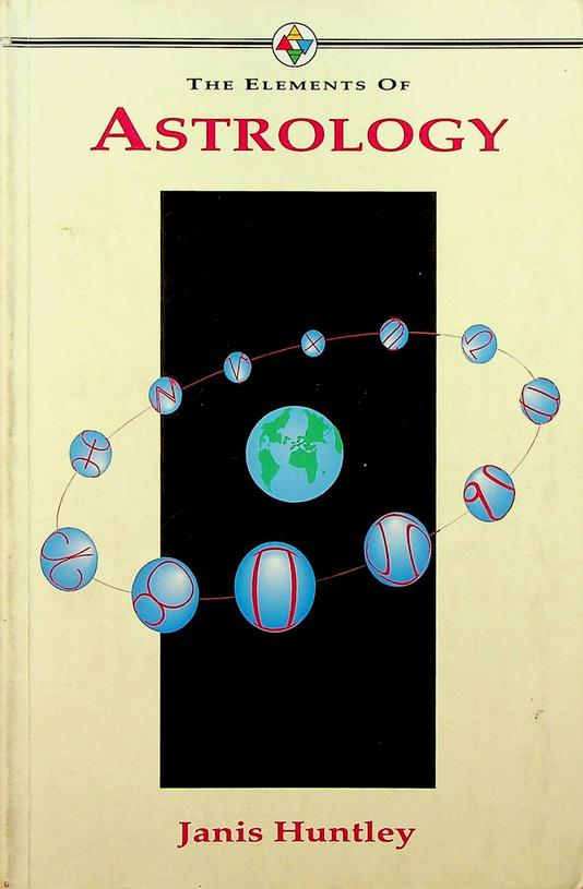 HUNTLEY, JANIS - The Elements of Astrology