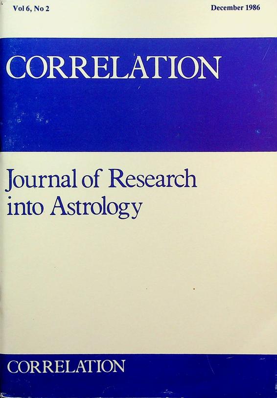 BEST, SIMON T. [EDITOR] - Correlation. Journal of Research into Astrology. Vol. 6, No. 2. 1986
