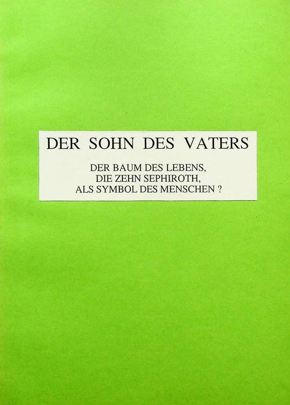 FRIEDEBERG, GEORG L.W. VON - Der Sohn des Vaters. Der Baum des Lebens, die zehn Sephiroth, als Symbol des Menschen?