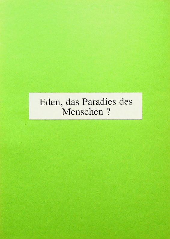 FRIEDEBERG, GEORG L.W. VON - Eden, das Paradies des Menschen? Von Garten Eden zum Garten Gethsemane ins Reich des Vaters