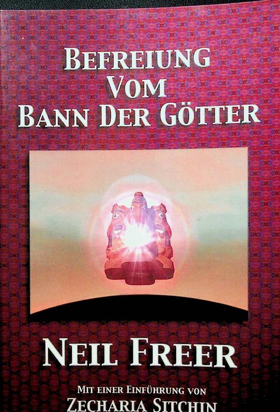 FREER, NEIL - Befreihung vom Bann der Gtter