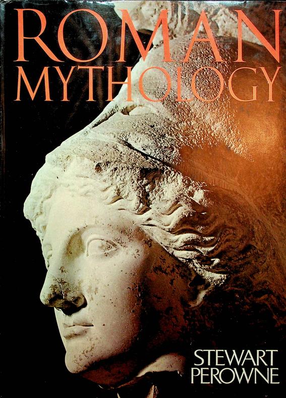 PEROWNE, STEWART - Roman Mythology