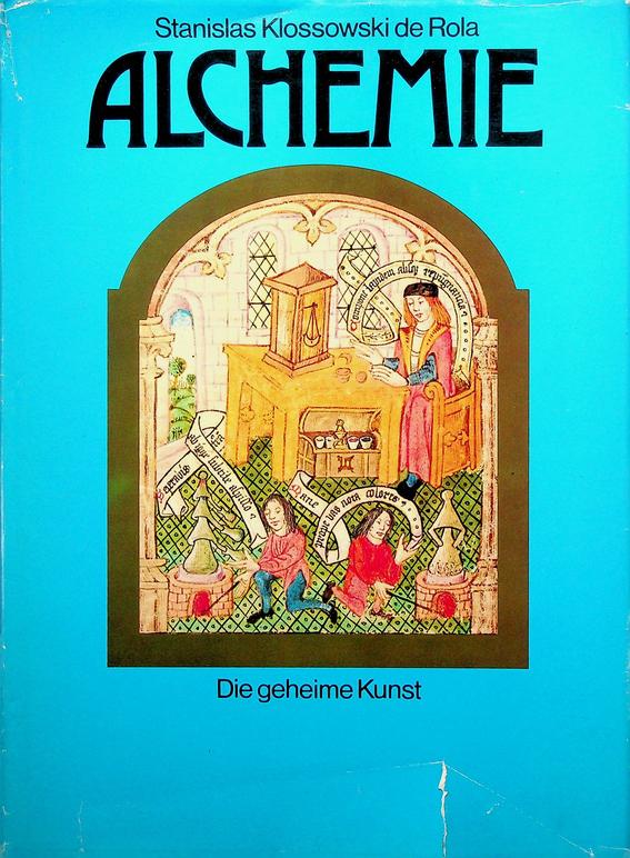 KLOSSOWSKI DE ROLA, STANISLAS - Alchemie. Die geheime Kunst