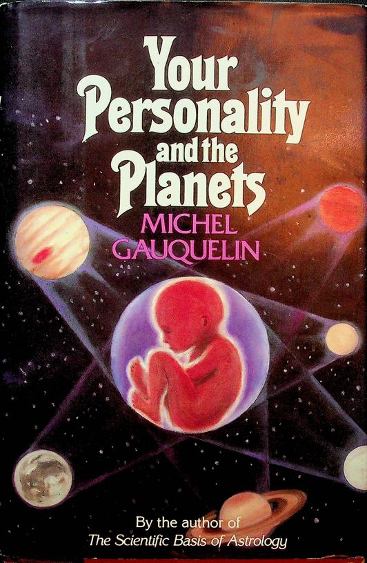 GAUQUELIN, MICHEL - Your Personality and the Planets