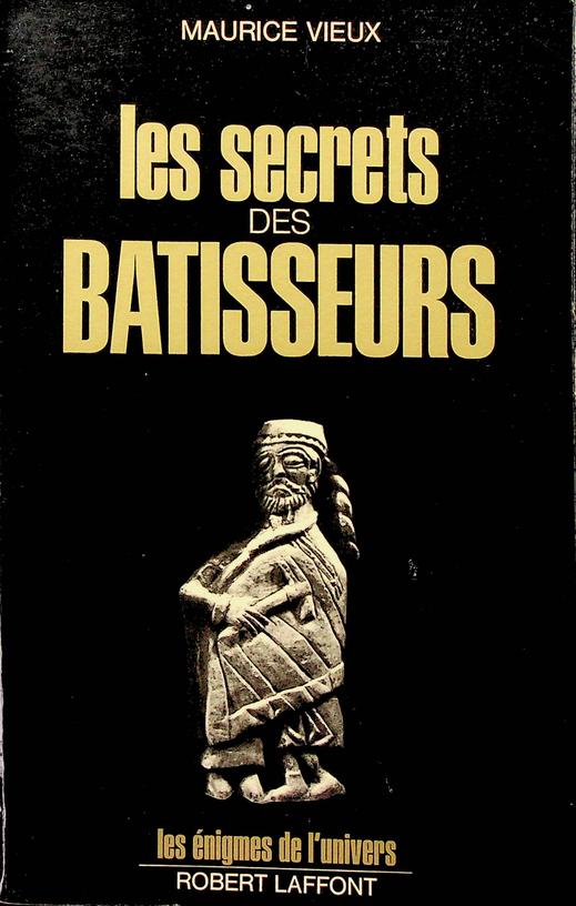 VIEUX, MAURICE - Les secrets des btisseurs