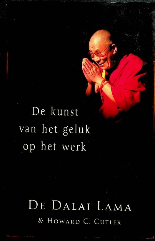 DALAI LAMA / HOWARD CUTLER - De kunst van het geluk op het werk