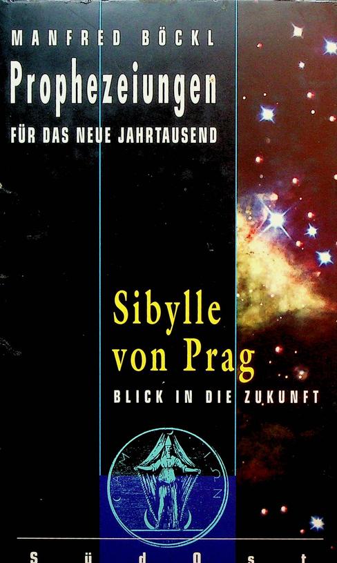 BCKL, MANFRED - Prophezeihungen fr das neue Jahrtausend. Sibylle von Prag. Blick in die Zukunft