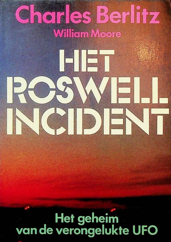 BERLITZ, CHARLES/MOORE, WILLIAM - Het Roswell Incident