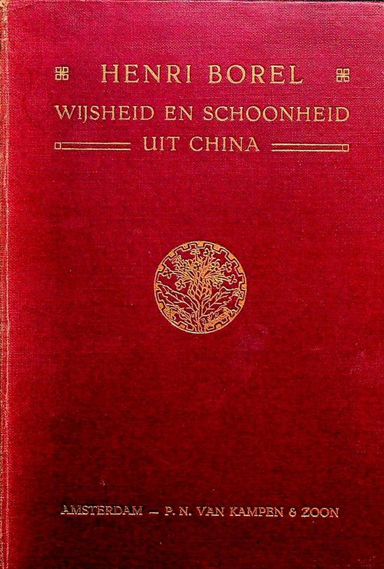 BOREL, HENRI - Wijsheid en schoonheid uit China