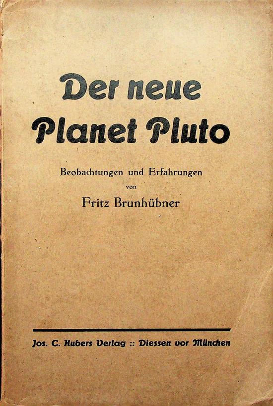 BRUNHBNER, FRITZ - Der neue Planet Pluto. Beobachtungen und Erfahrungen