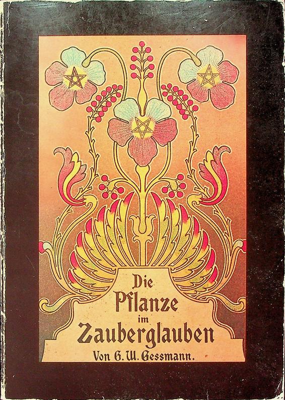 GESSMANN, G.W. - Die Pflanze im Zauberglauben