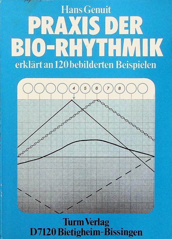 GENUIT, HANS - Praxis der Bio-rhytmik erklrt an 120 bebilderten Beispielen