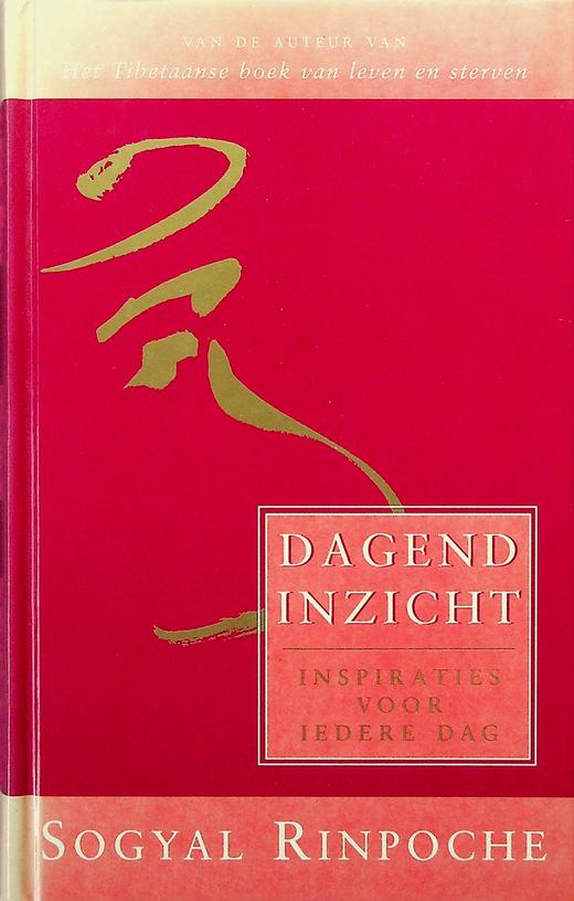 RINPOCHE, SOGYAL - Dagend inzicht, inspiraties voor iedere dag