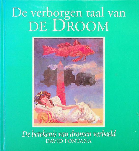 FONTANA, DAVID - De verborgen taal van De Droom. De betekenis van dromen verbeeld