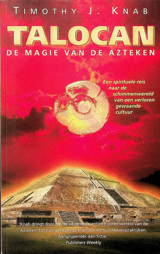 KNAB, TIMOTHY J. - Talocan. De magie van de Azteken