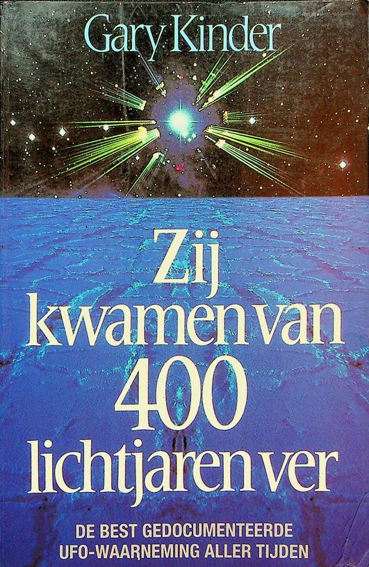 KINDER, GARY - Zij kwamen van 400 lichtjaren ver