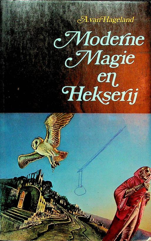 HAGELAND, A. VAN - Moderne magie en hekserij