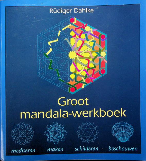 DAHLKE, RDIGER - Groot mandala-werkboek. Mediteren - maken - schilderen - beschouwen