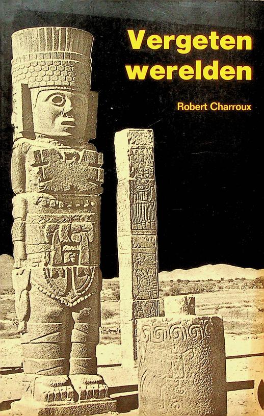 CHARROUX, ROBERT - Vergeten werelden