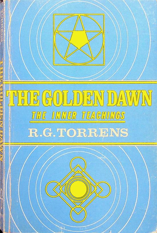 TORRENS, R.G. - The Golden Dawn. The Inner Teachings