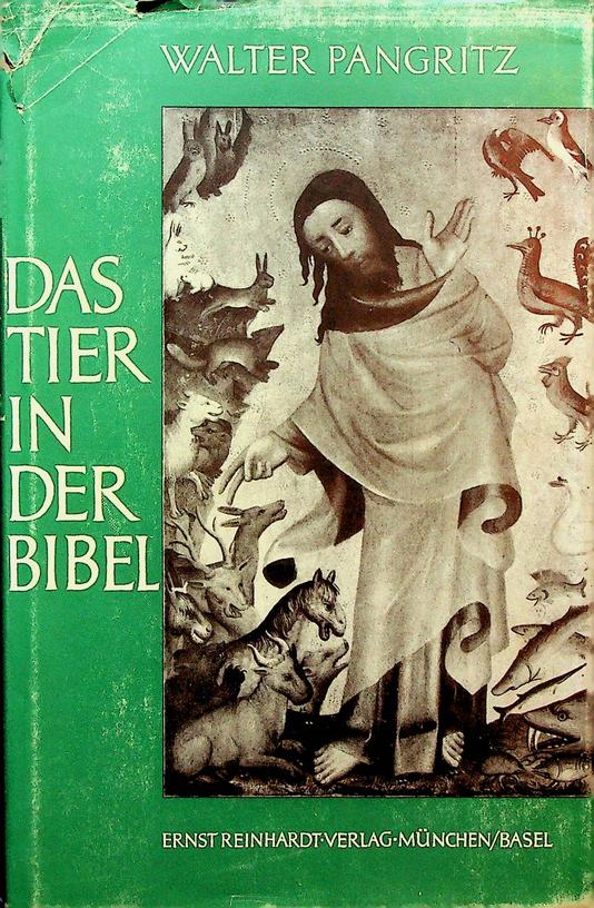 PANGRITZ, WALTER - Das Tier in der Bibel