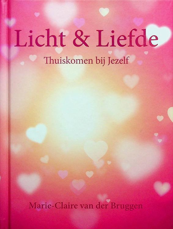 BRUGGEN, MARIE-CLAIRE VAN DER - Licht en liefde. Thuiskomen bij jezelf
