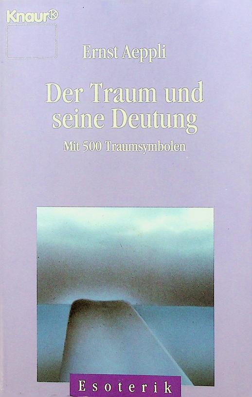 AEPPLI, ERNST - Der Traum und seine Deutung