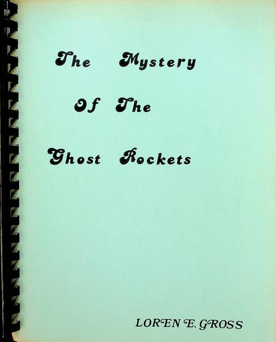 GROSS, LOREN E. - The Mystery of the Ghost Rockets