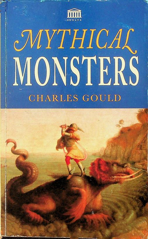 GOULD, CHARLES - Mythical Monsters