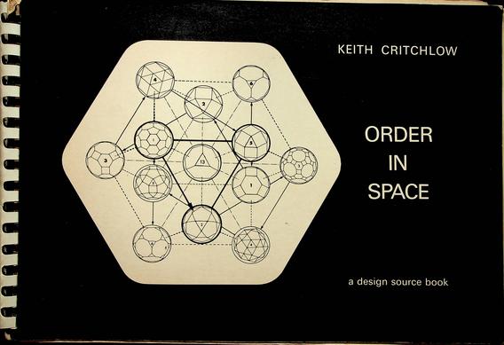 CRITCHLOW, KEITH - Order in Space. A design source book